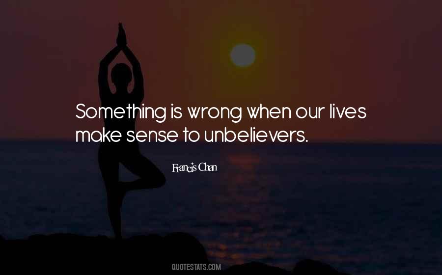 Quotes About Something Is Wrong #1660807