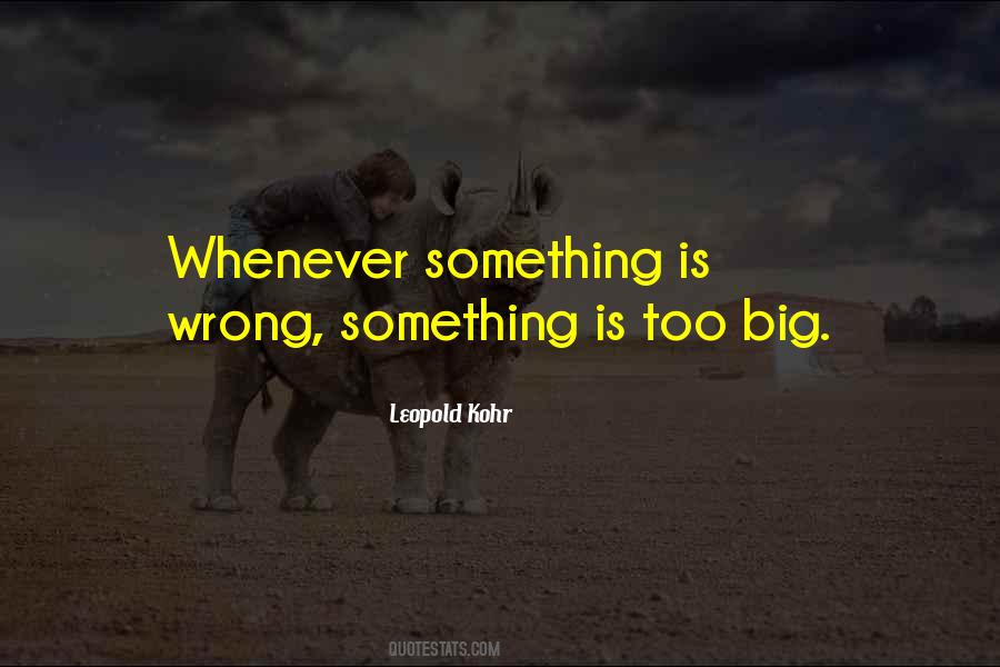 Quotes About Something Is Wrong #1736288