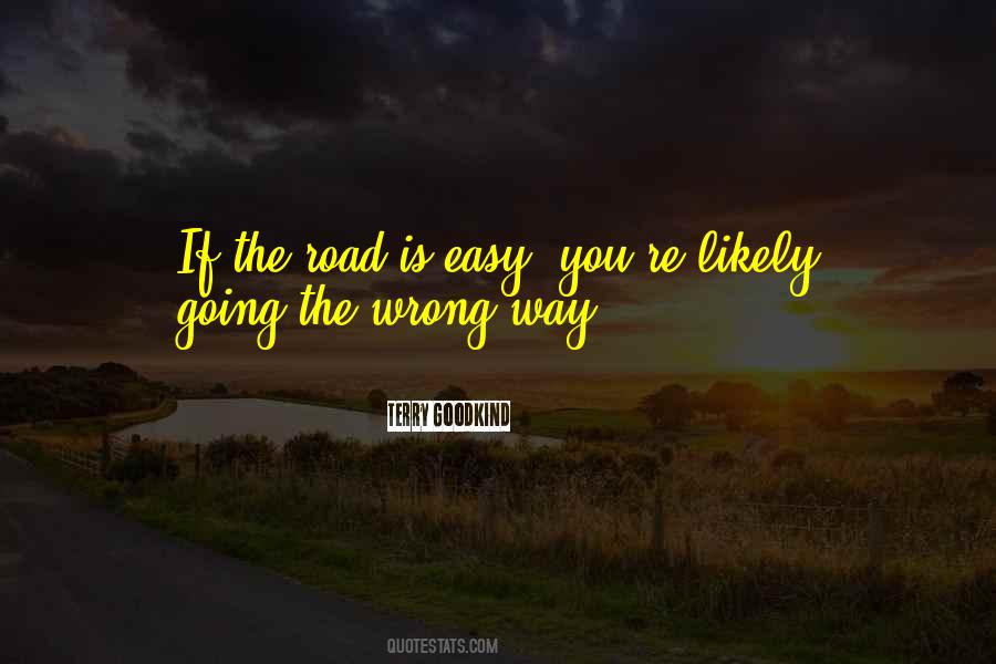 Quotes About Going The Wrong Way #1573467