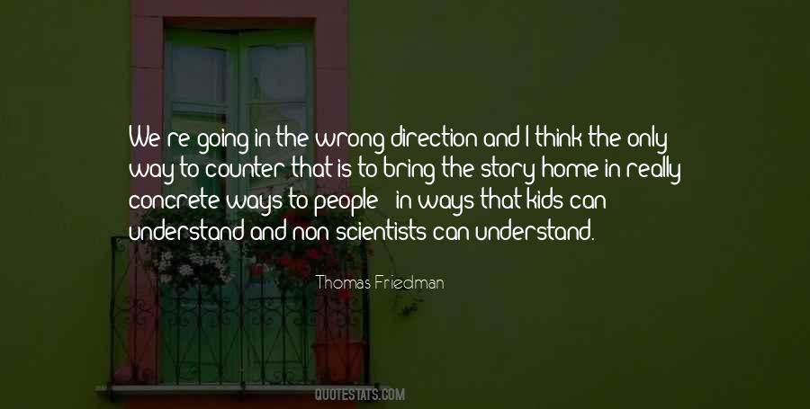 Quotes About Going The Wrong Way #394810