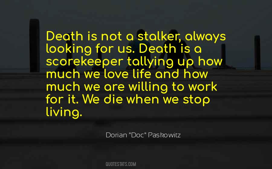 Death Life Work Quotes #486392