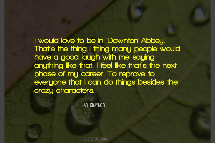 Quotes About Downton Abbey #1636160