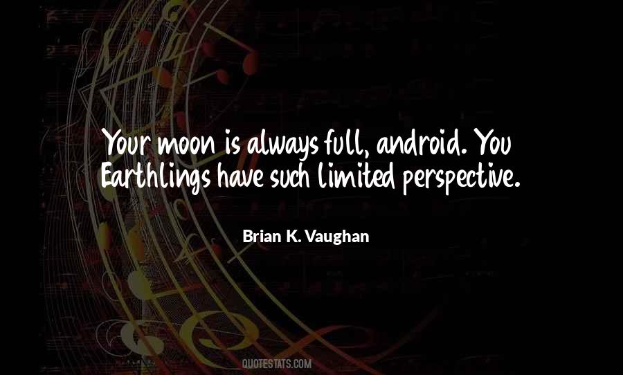 Quotes About Limited Perspective #1608569