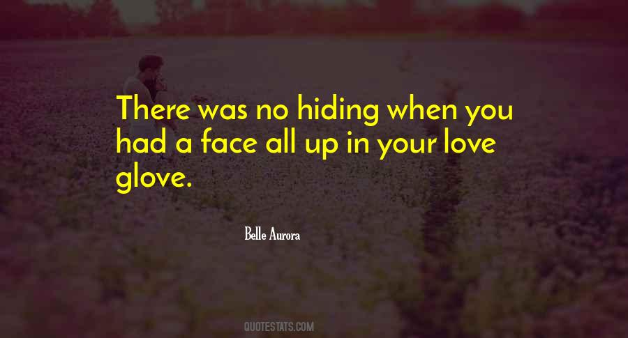 Quotes About Hiding Your Face #1093351