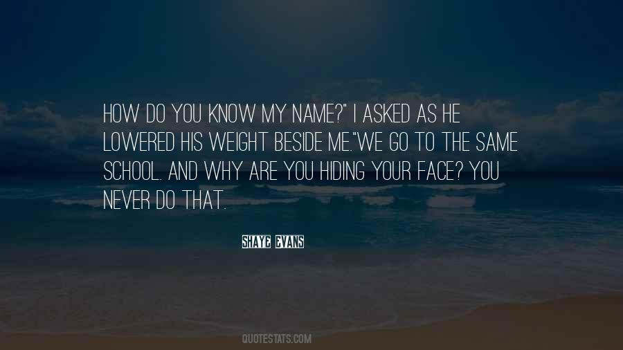 Quotes About Hiding Your Face #1812316