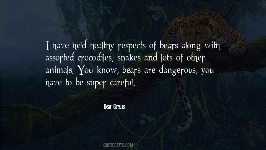 Quotes About Dangerous Animals #1298342