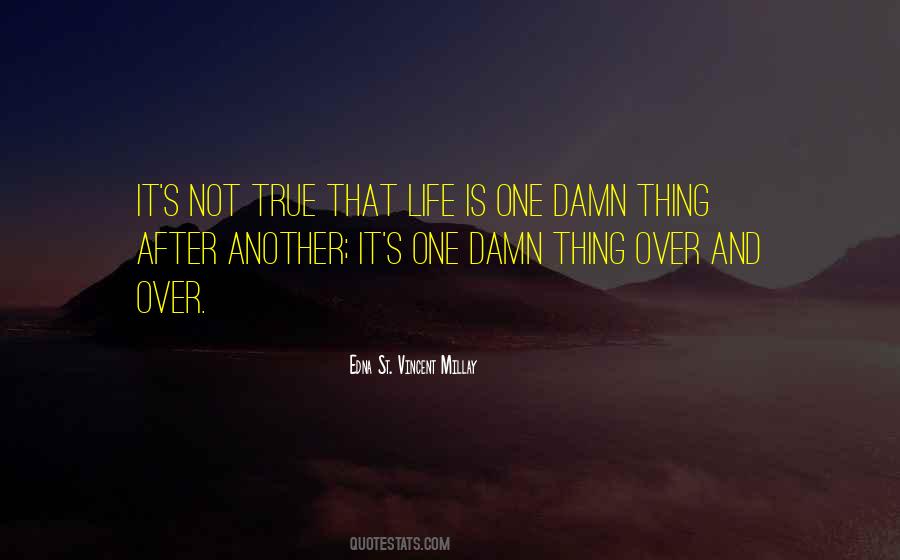 Quotes About One Thing After Another #55651