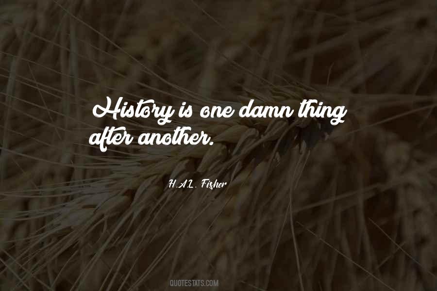 Quotes About One Thing After Another #707670