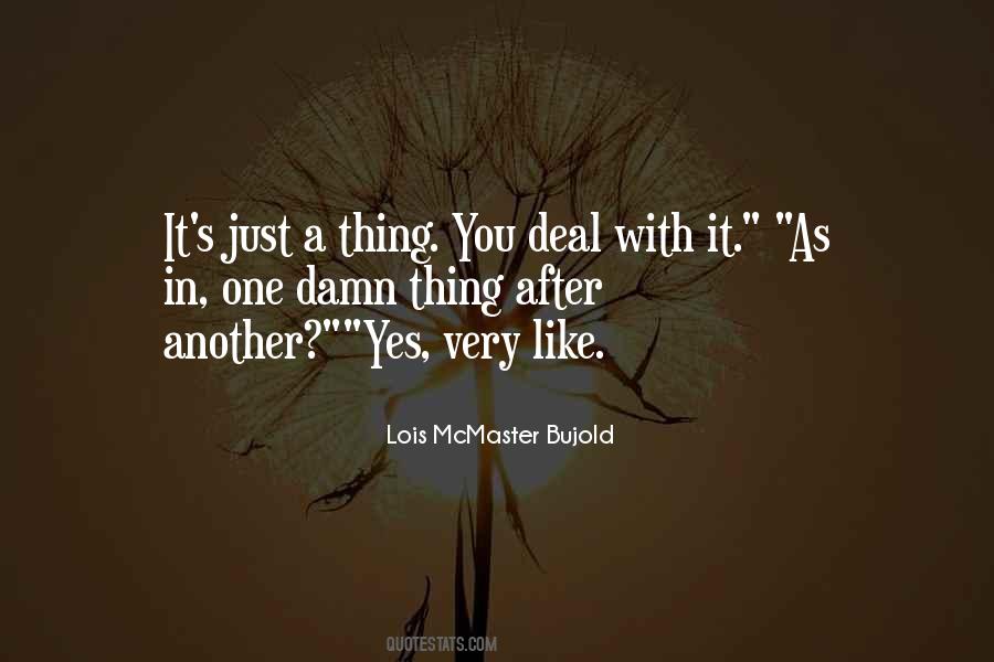 Quotes About One Thing After Another #998540