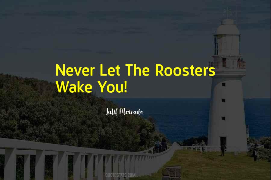 Quotes About Roosters #1136240