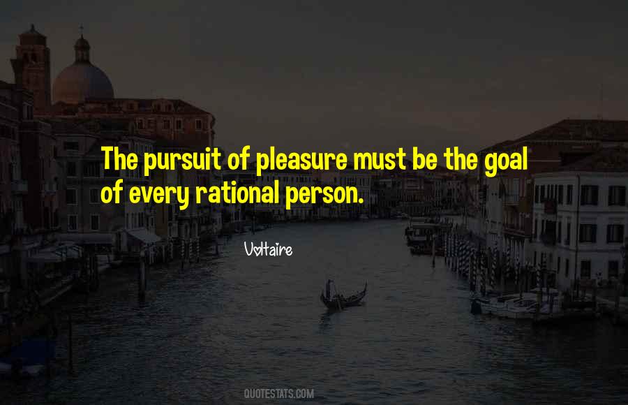 Pursuit Of Pleasure Quotes #815852