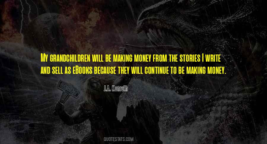 Quotes About Money Making #137361 Quotes About Money Making #137361