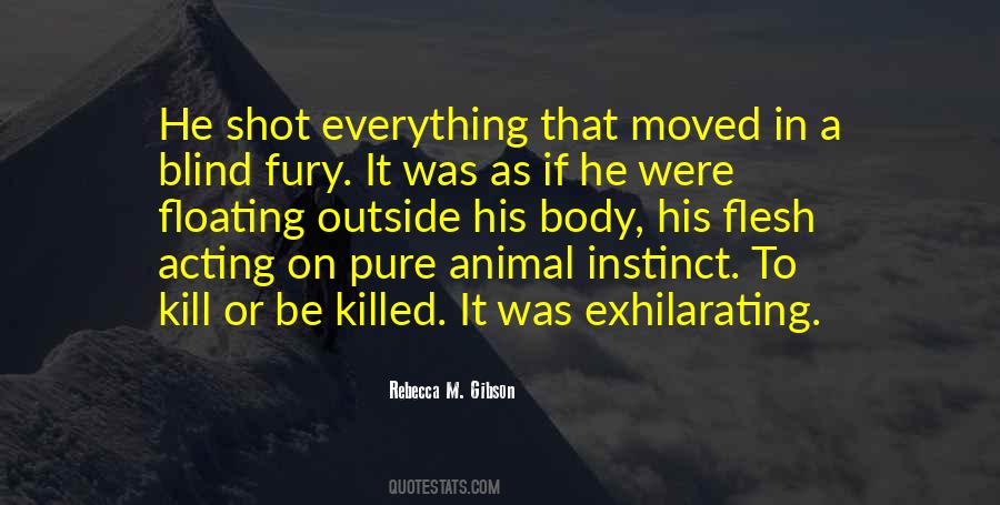 Quotes About Animal Instinct #17449