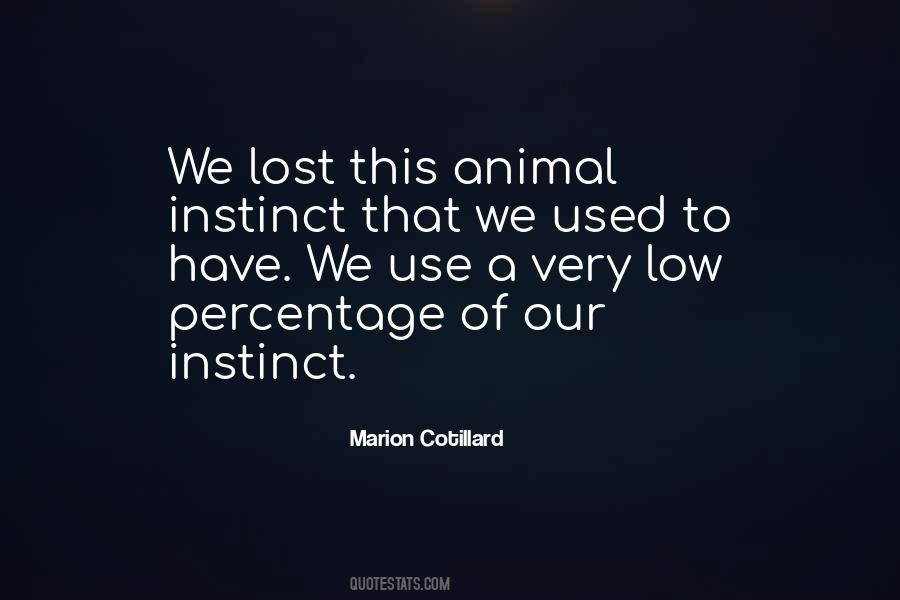Quotes About Animal Instinct #1775246
