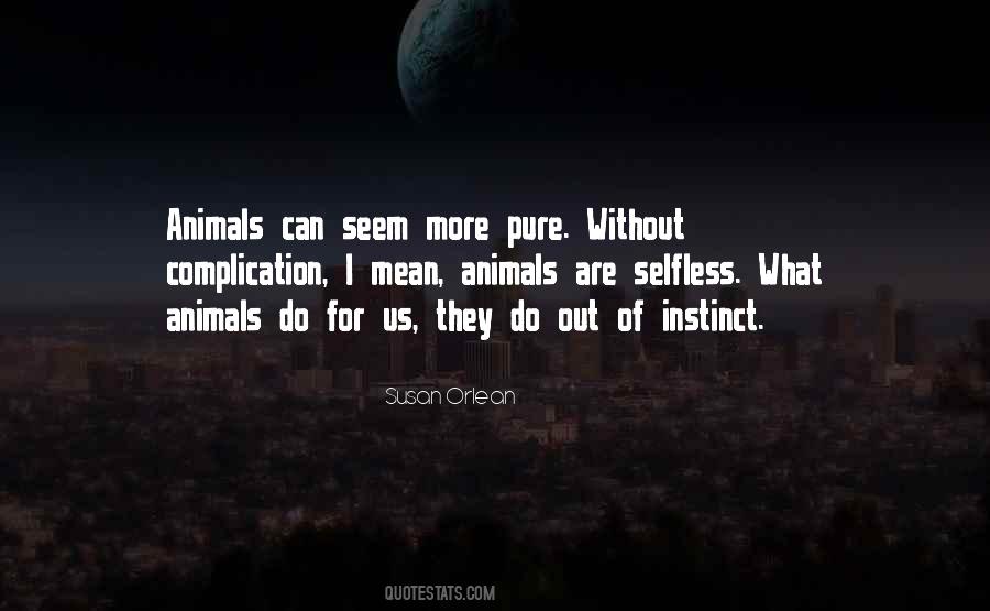 Quotes About Animal Instinct #326316