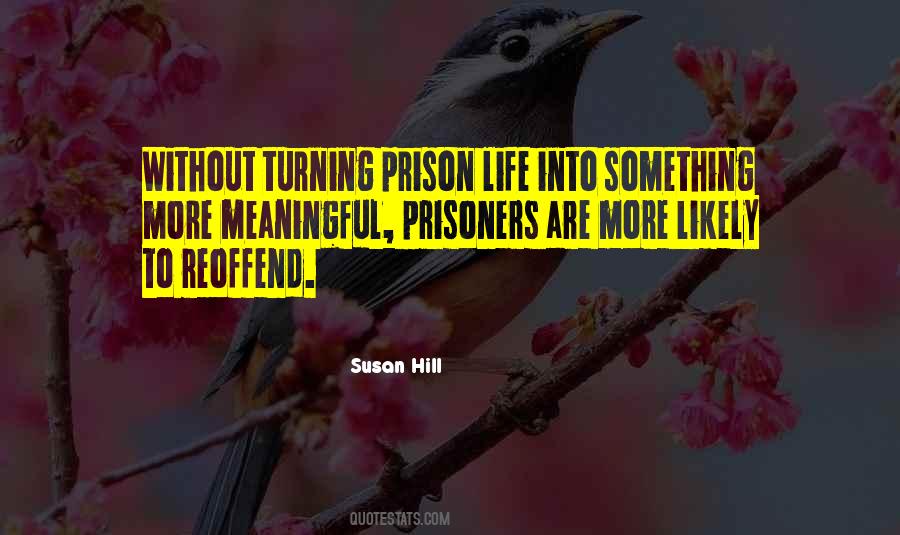 Quotes About Prison Life #1611404