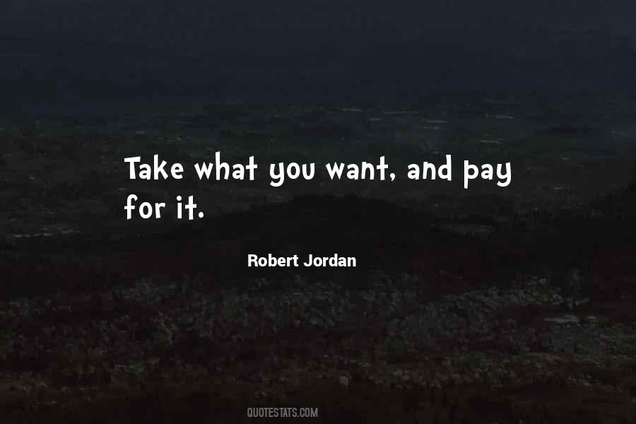 Quotes About What You Want #1768296