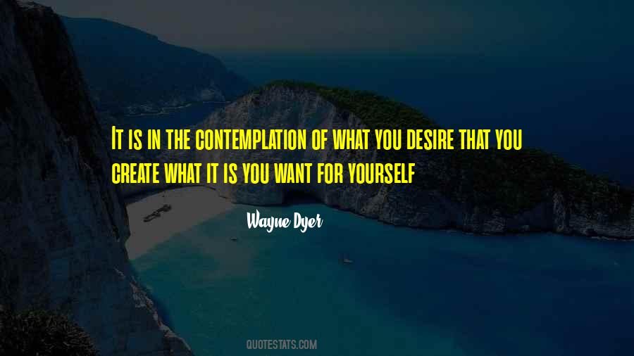 Quotes About What You Want #2819 Quotes About What You Want #2819