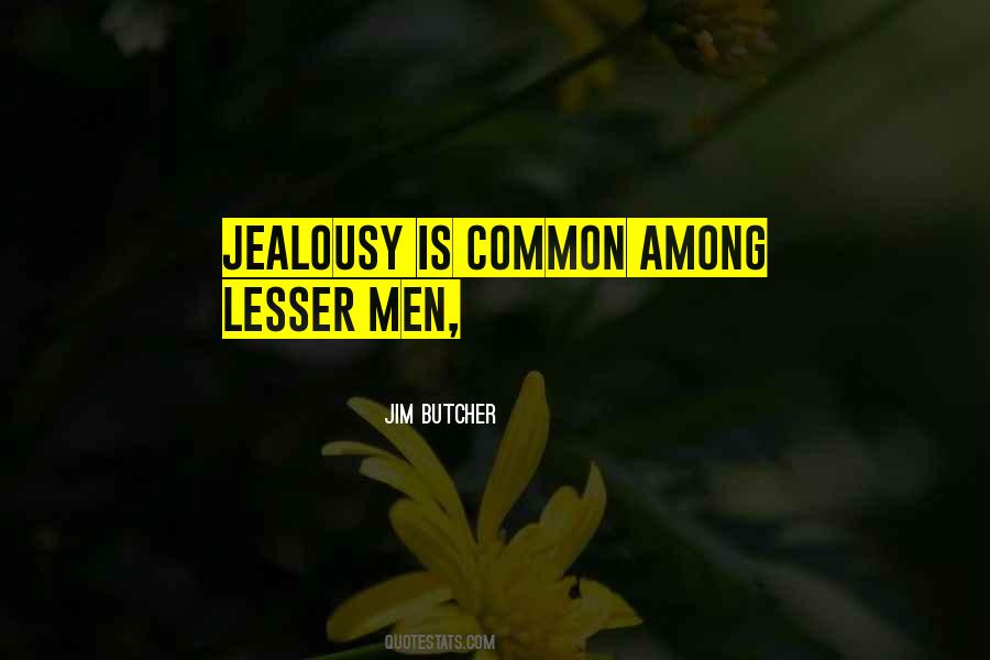 Lesser Men Quotes #1611832