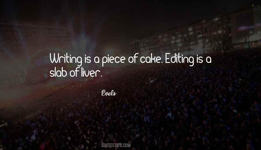 Quotes About Piece Of Cake #1354020