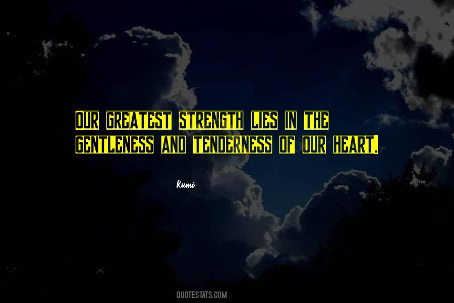 Quotes About The Strength Of The Heart #185031
