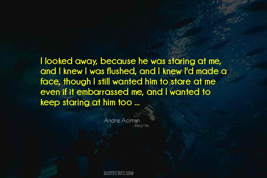 Quotes About Stare At Me #1260110