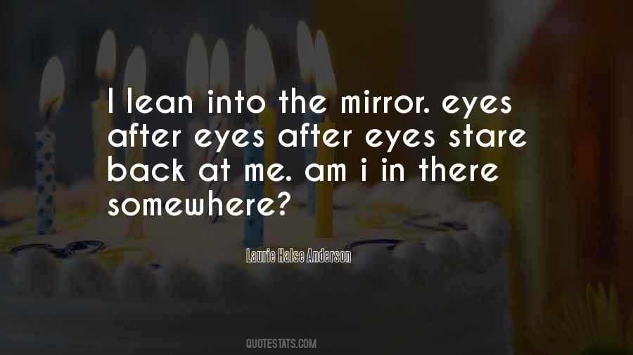 Quotes About Stare At Me #1318995