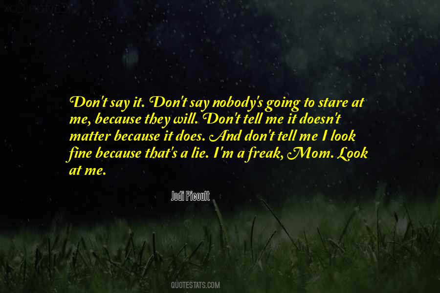 Quotes About Stare At Me #657326