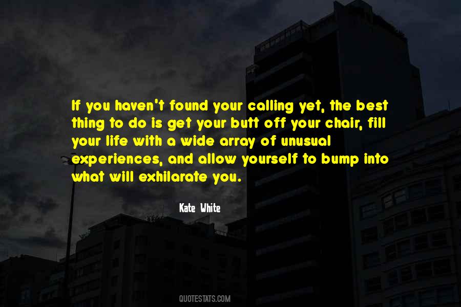 Quotes About Your Life Calling #412727