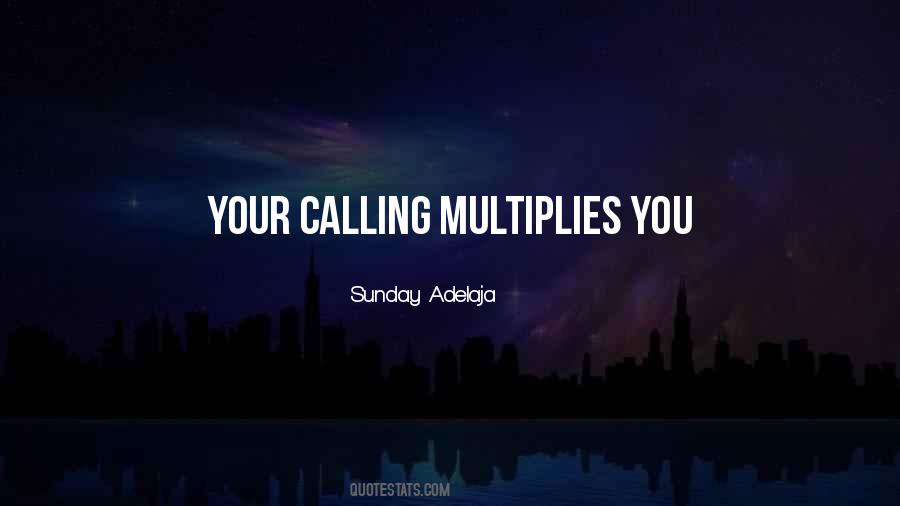 Quotes About Your Life Calling #523752