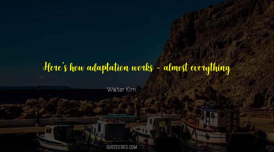 Quotes About Adaptation #1376358