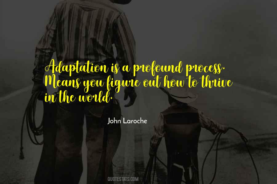 Quotes About Adaptation #494270 Quotes About Adaptation #494270