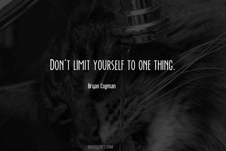 Limit Yourself Quotes #1293512