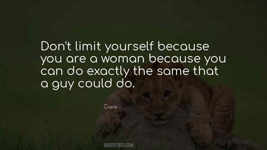 Limit Yourself Quotes #1513364