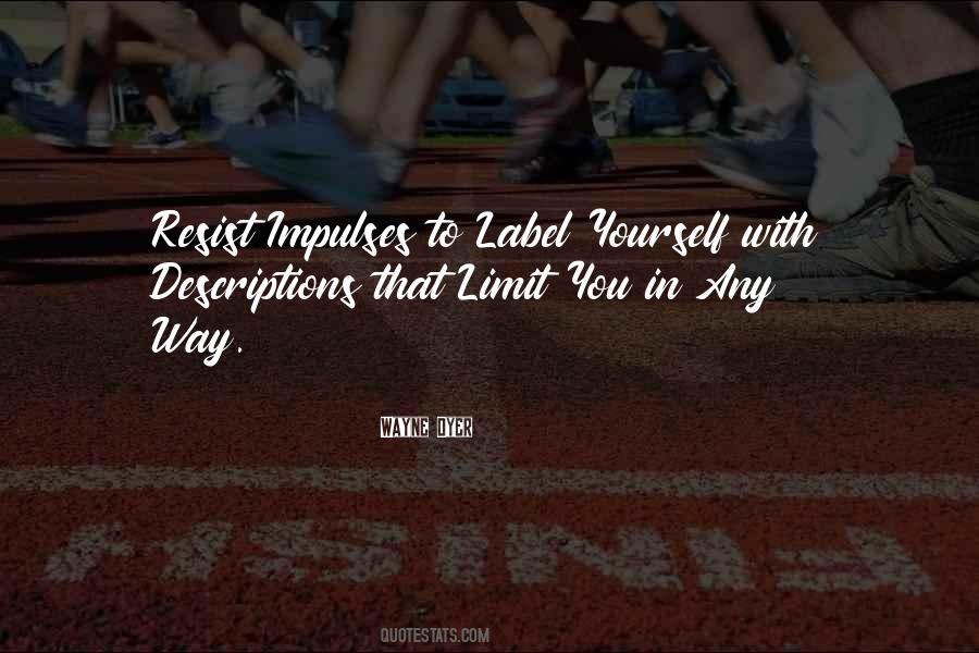 Limit Yourself Quotes #364008