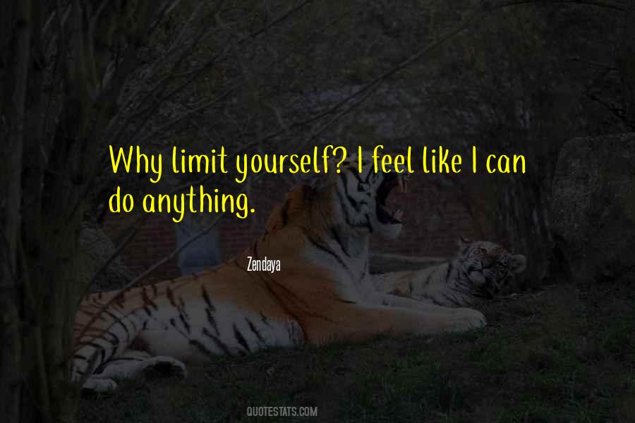 Limit Yourself Quotes #817081