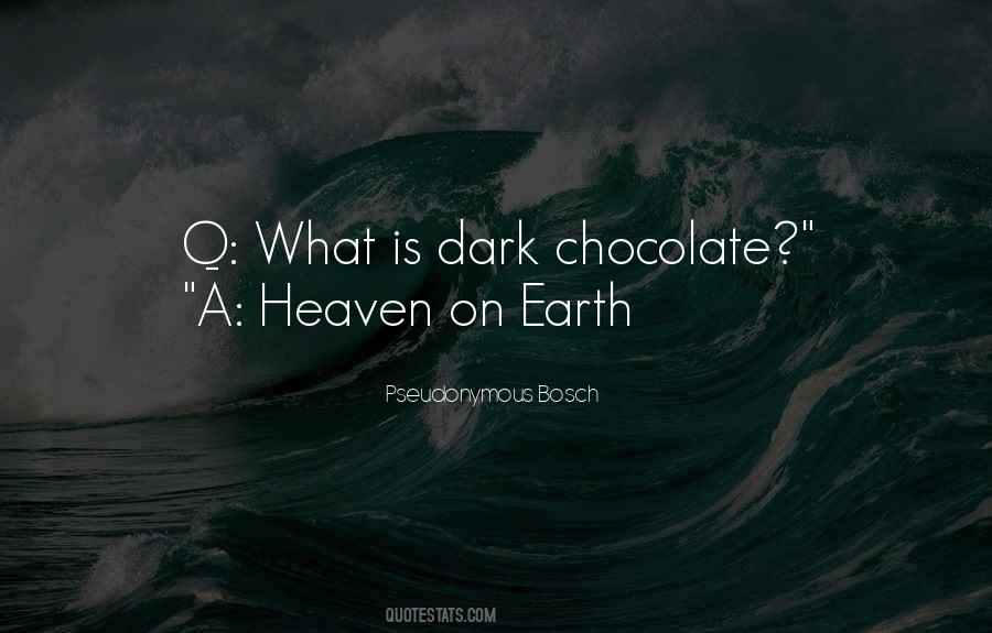Quotes About Dark Chocolate #55824