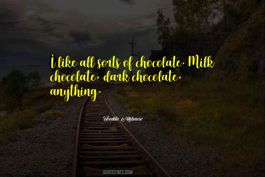 Quotes About Dark Chocolate #737249