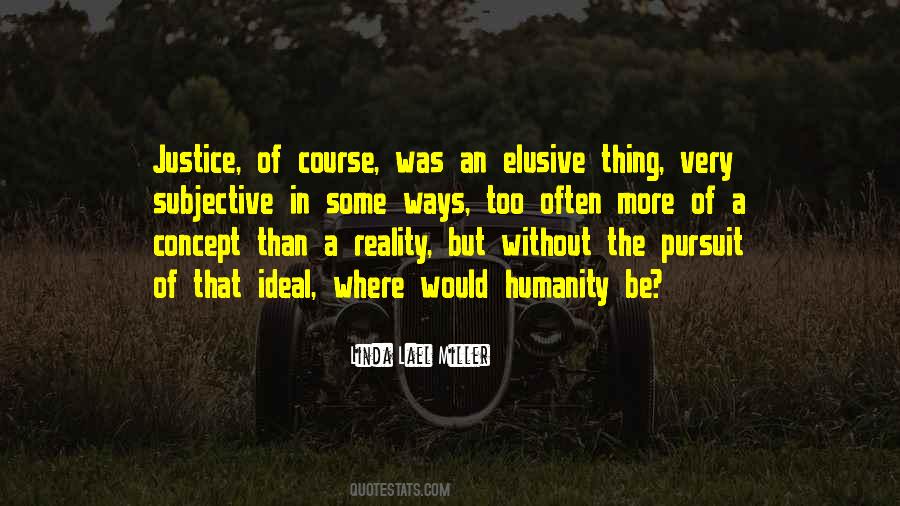 Quotes About Pursuit Of Justice #540985