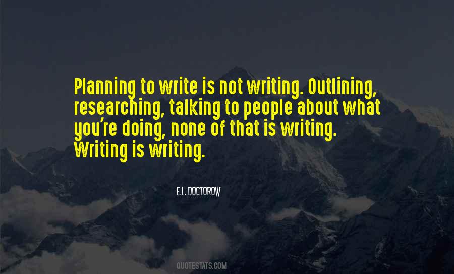 Quotes About Outlining #1567910