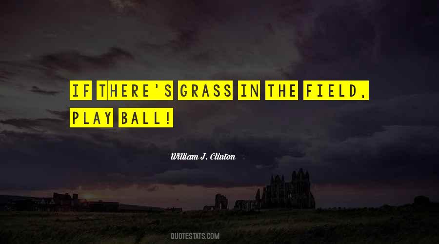 Quotes About Grass Fields #579367