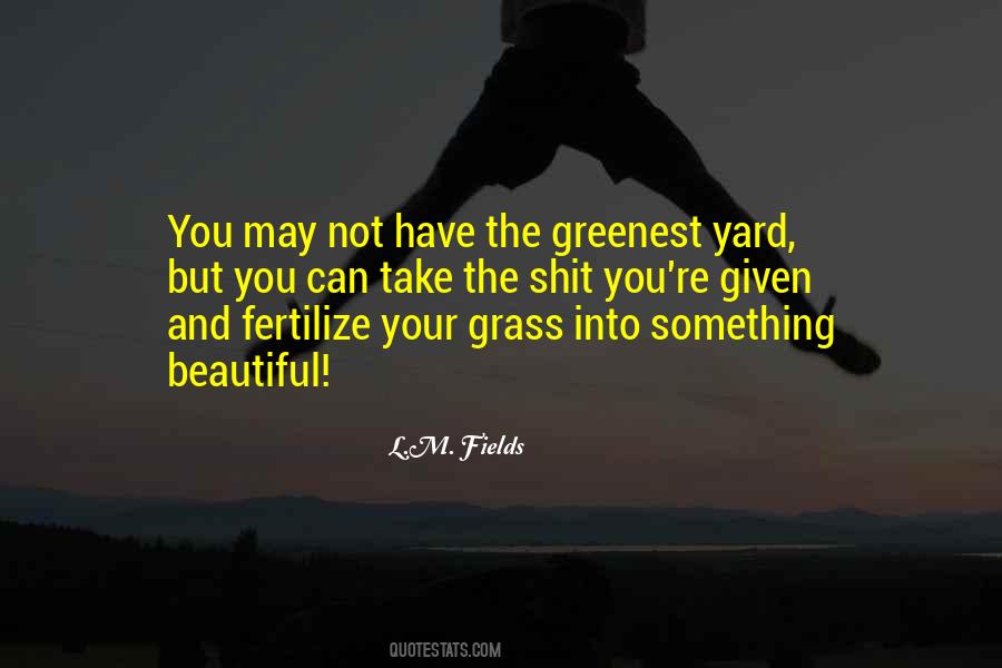 Quotes About Grass Fields #785707