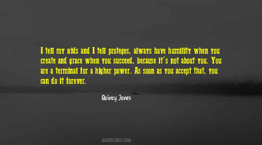 Quotes About Higher Power #440472