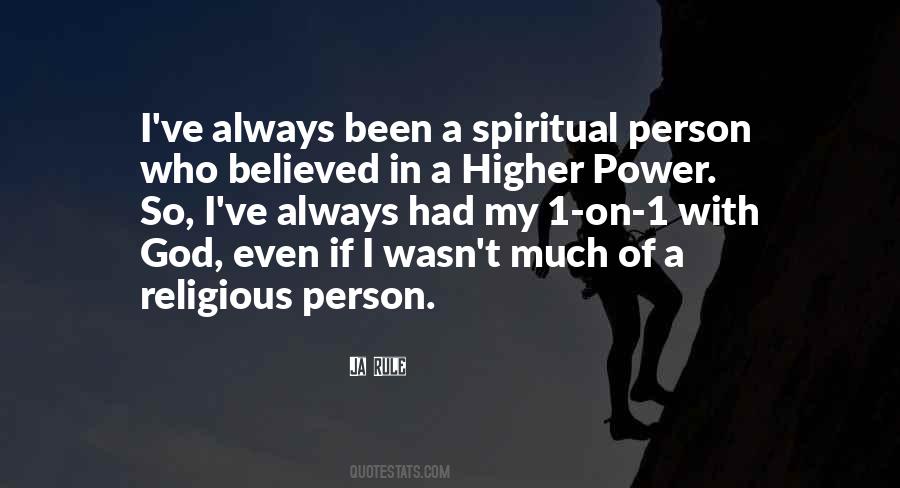 Quotes About Higher Power #58135