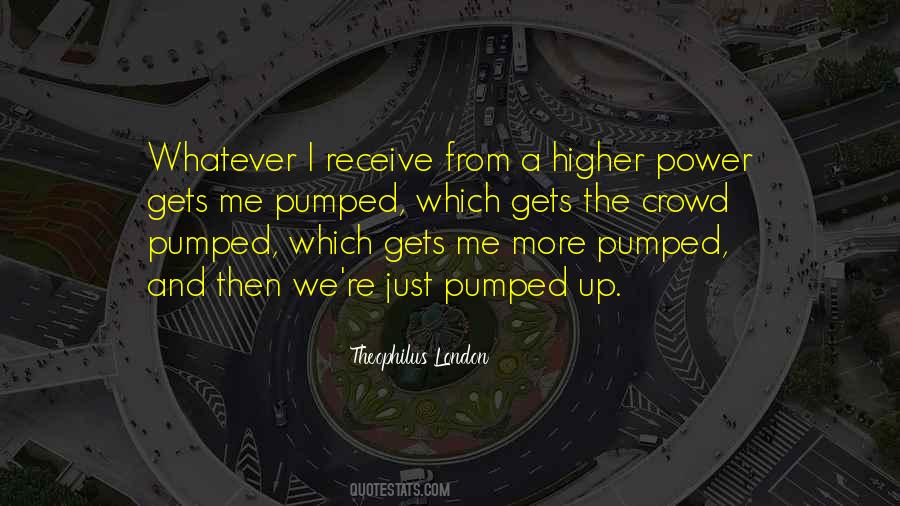 Quotes About Higher Power #748826