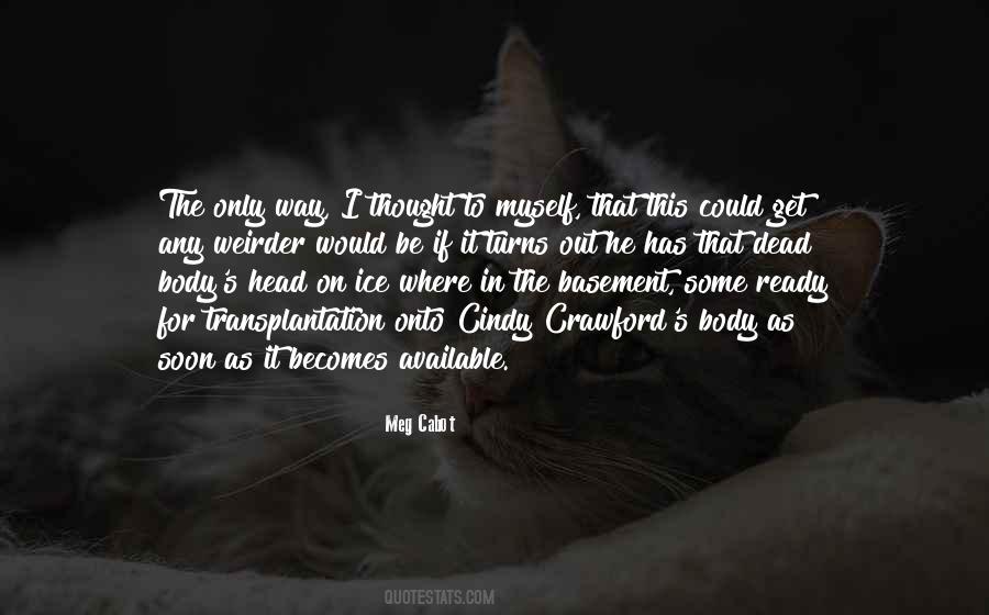 Weirder Things Quotes #765877