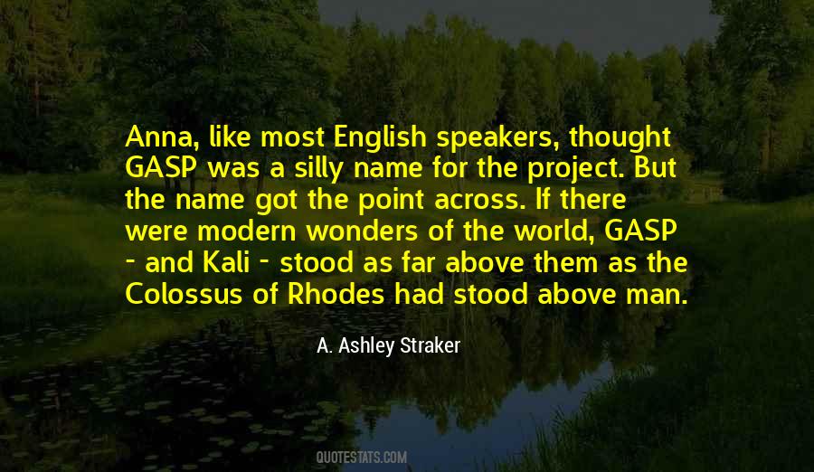 Quotes About The 7 Wonders Of The World #357882