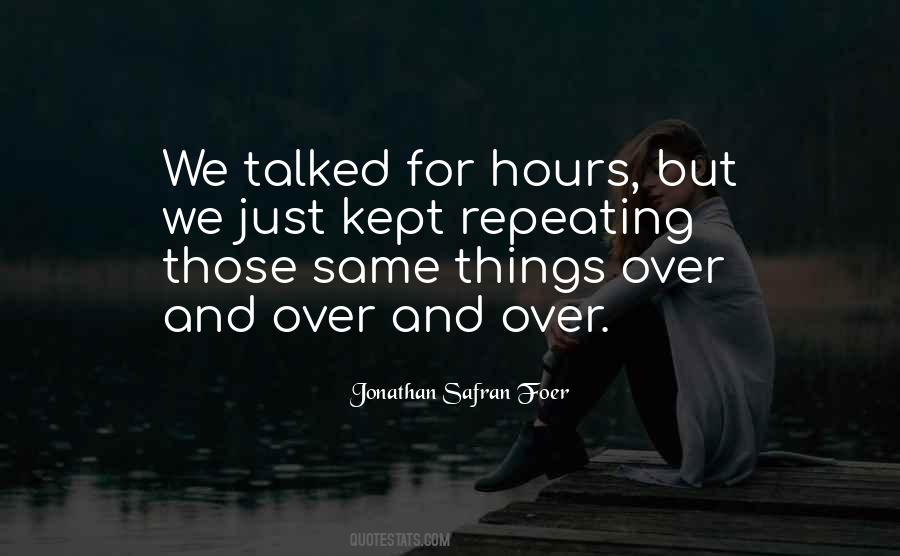 Quotes About Repeating The Same Thing #539400