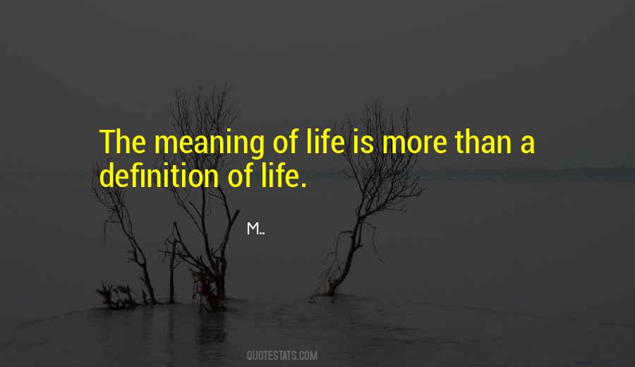 Quotes About Definition Of Life #1220619