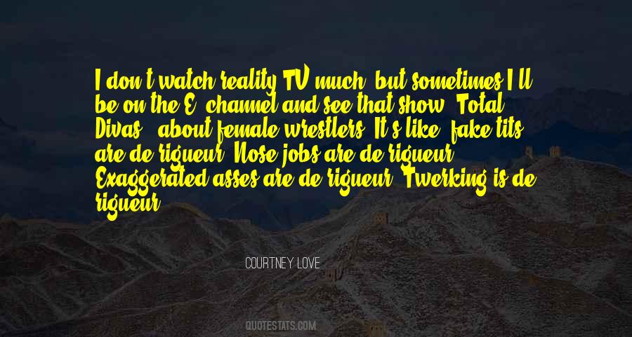 Quotes About Fake Reality #1589386